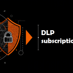 DLP subscriptions
