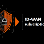 SD-WAN subscriptions